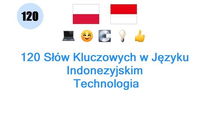 120 Słów Kluczowych w Języku Indonezyjskim: Technologia